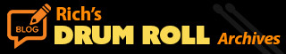 Richs-Drum-Roll-Archive Rich's Drum Blog Archive